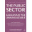 The Public Sector Managing the Unmanageable by Alexander Stevenson Har 1