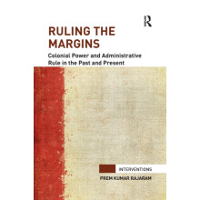 Ruling the Margins Colonial Power and Administrative Rule in the Past