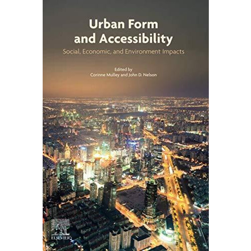 Urban Form and Accessibility Social Economic and Environment Impacts P
