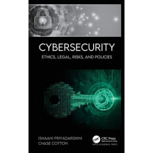Cybersecurity Ethics Legal Risks and Policies by Ishaani Priyadarshini