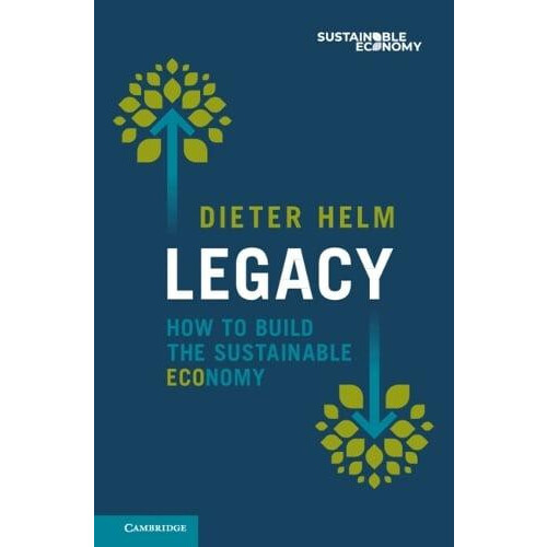 Legacy by Dieter Helm Hardcover Book