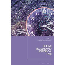 Social Bonds and Historical Time by Torbjrn Gustafsson Chorell Hardcov