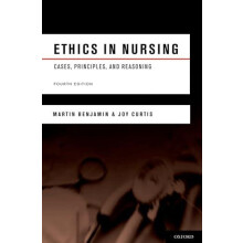 Ethics in Nursing Cases Principles and Reasoning by Martin Benjamin Pa