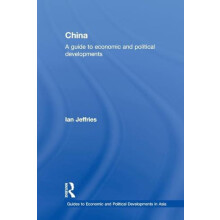 China A Guide to Economic and Political Developments by Ian Jeffries P