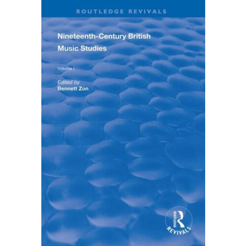 NineteenthCentury British Music Studies Volume 1 Hardcover Book