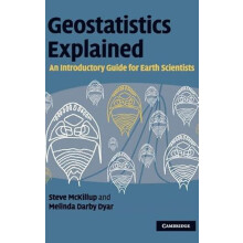 Geostatistics Explained An Introductory Guide for Earth Scientists by