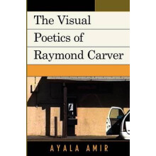 Visual Poetics of Raymond Carver by Ayala Amir Paperback Book