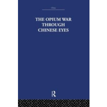 The Opium War Through Chinese Eyes by The Arthur Waley Estate Paperbac