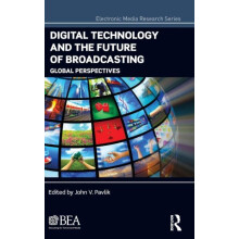 Digital Technology and the Future of Broadcasting Global Perspectives