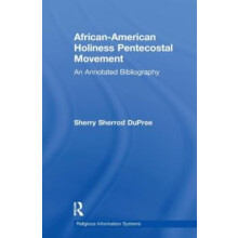 AfricanAmerican Holiness Pentecostal Movement An Annotated Bibliograph