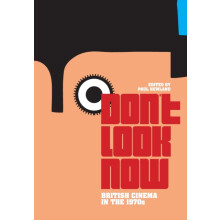 Dont Look Now British Cinema in the 1970s Paperback Book