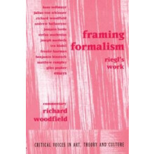 Framing Formalism Riegls Work by Richard Woodfield Paperback Book