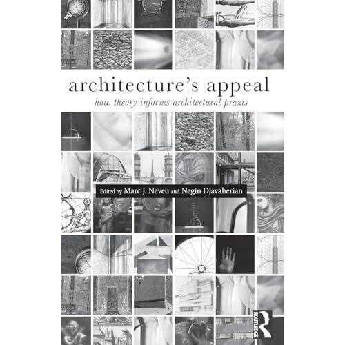 Architectures Appeal How Theory Informs Architectural Praxis Paperback