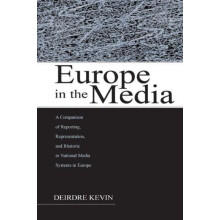 Europe in the Media A Comparison of Reporting Representation and Rheto