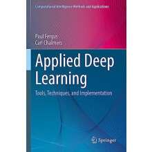 Applied Deep Learning Tools Techniques and Implementation by Paul Ferg