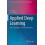 Applied Deep Learning Tools Techniques and Implementation by Paul Ferg 1
