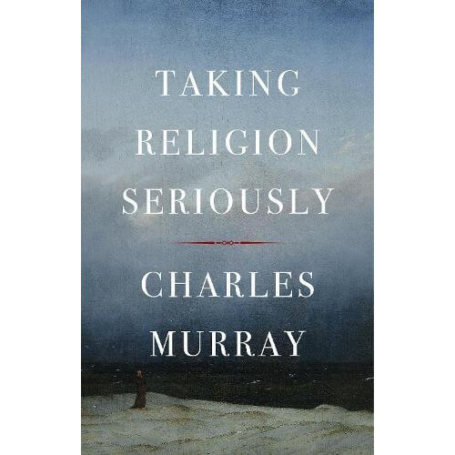 Taking Religion Seriously by Charles Murray Hardcover Book