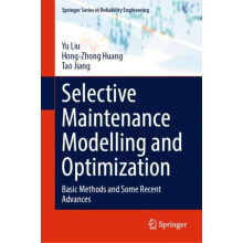 Selective Maintenance Modelling and Optimization Basic Methods and Som