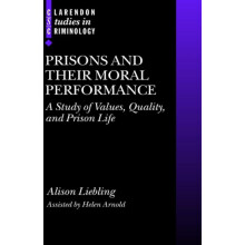 Prisons and Their Moral Performance A Study of Values Quality and Pris