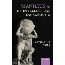 MANILIUS HIS INTELLECTUAL BACKGROUND C by VOLK Hardcover Book