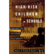 HighRisk Children In Schools Constructing Sustaining Relationships by