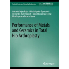 Performance of Metals and Ceramics in Total Hip Arthroplasty by Armand