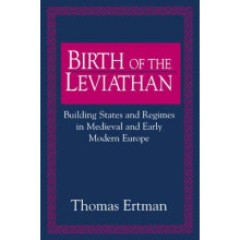 Birth of the Leviathan Building States and Regimes in Medieval and Ear