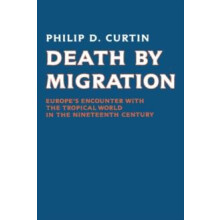 Death by Migration Europes Encounter with the Tropical World in the Ni