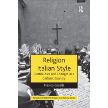 Religion Italian Style Continuities and Changes in a Catholic Country