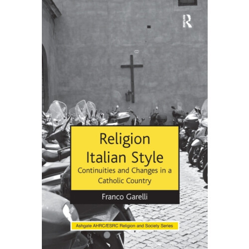 Religion Italian Style Continuities and Changes in a Catholic Country