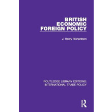 British Economic Foreign Policy by J. Henry Richardson Paperback Book