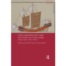Early Modern East Asia War Commerce and Cultural Exchange Paperback Bo