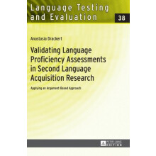 Validating Language Proficiency Assessments in Second Language Acquisi