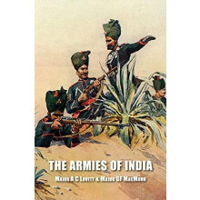 THE ARMIES OF INDIA by Major A C Lovett Hardcover Book