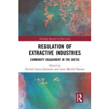 Regulation of Extractive Industries Community Engagement in the Arctic