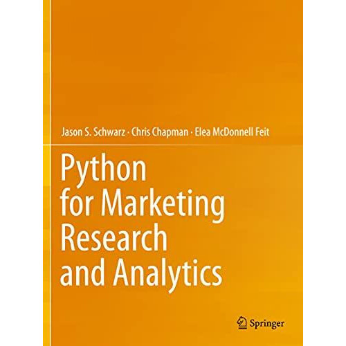 Python for Marketing Research and Analytics by Jason S. Schwarz Paperb