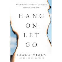 Hang On Let Go by Frank Viola Paperback Book