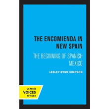 Encomienda in New Spain by Lesley Byrd Simpson Hardcover Book