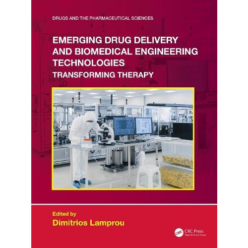 Emerging Drug Delivery and Biomedical Engineering Technologies Transfo