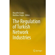 The Regulation of Turkish Network Industries Paperback Book