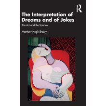 The Interpretation of Dreams and of Jokes The Art and the Science by M