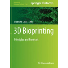 3D Bioprinting Principles and Protocols Paperback Book