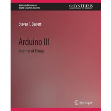 Arduino III Internet of Things by Steven F. Barrett Paperback Book