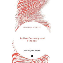 Indian Currency and Finance by John Maynard Paperback Book