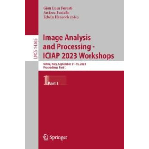 Image Analysis and Processing ICIAP 2023 Workshops Udine Italy Septemb