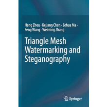 Triangle Mesh Watermarking and Steganography by Hang Zhou Paperback Bo