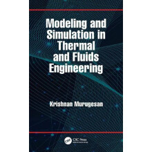 Modeling and Simulation in Thermal and Fluids Engineering by Krishnan