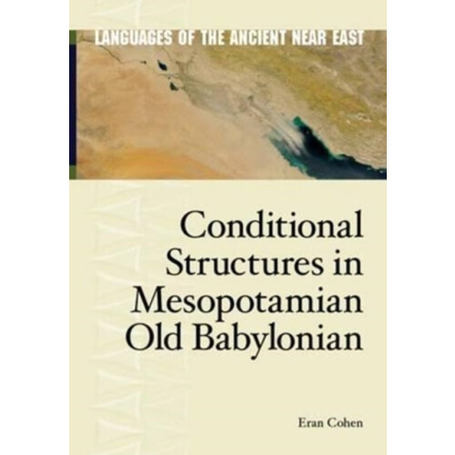 Conditional Structures in Mesopotamian Old Babylonian by Eran Cohen Ha