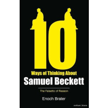 Ten Ways of Thinking About Samuel Beckett by Brater Prof. Enoch Univer