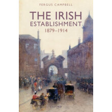 The Irish Establishment 18791914 by Fergus Campbell Hardcover Book